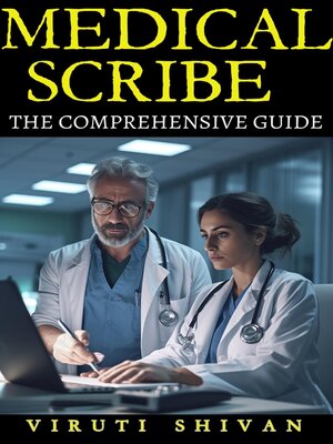 cover image of Medical Scribe--The Comprehensive Guide